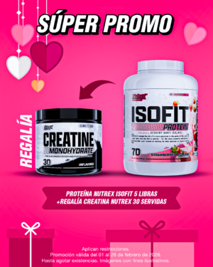 SÚPER PROMO | NUTREX PROTEÍNA ISOFIT 5LB + NUTREX CREATINA 30 SERVIDAS